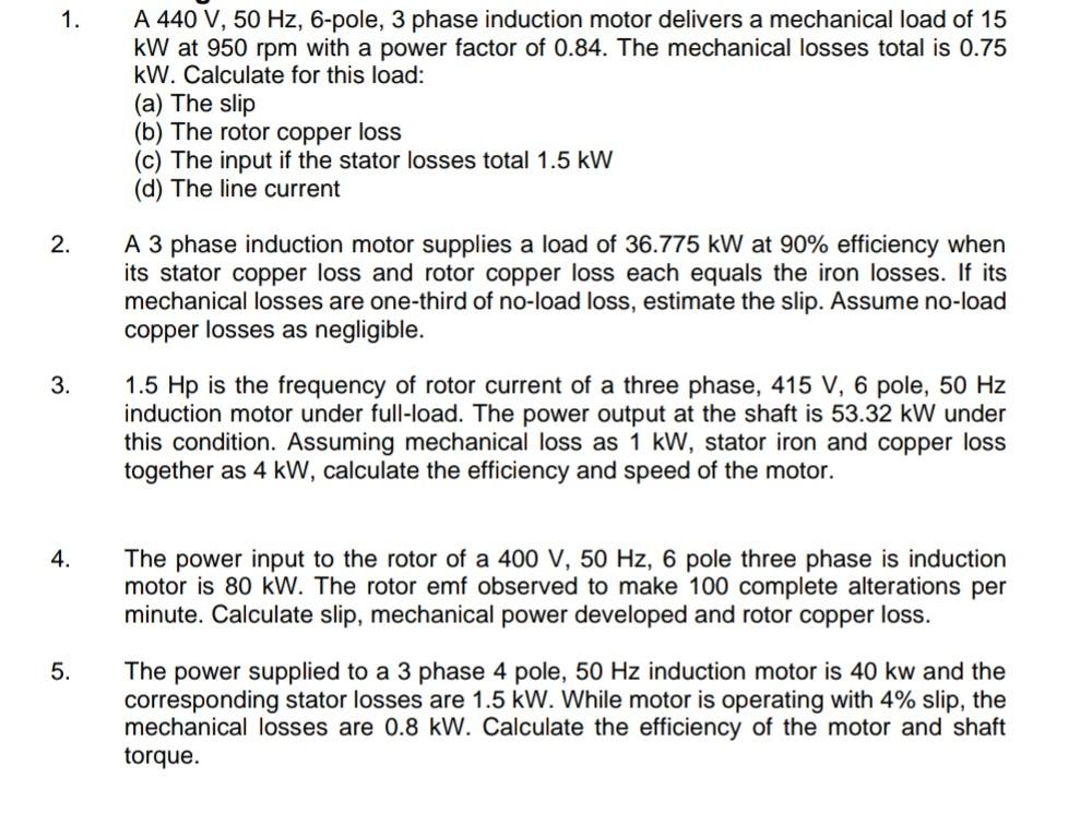 Solved 1. A 440 V, 50 Hz, 6-pole, 3 phase induction motor | Chegg.com
