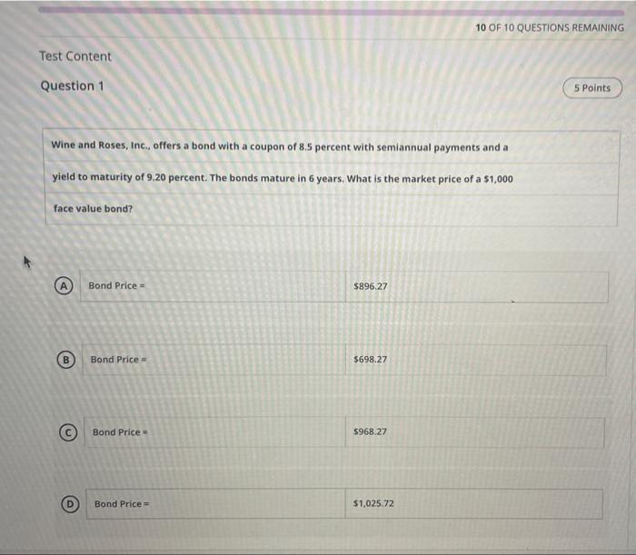 Solved Wine and Roses, Inc., offers a bond with a coupon of