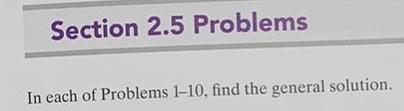 Solved In Each Of Problems 1-10, Find The General | Chegg.com