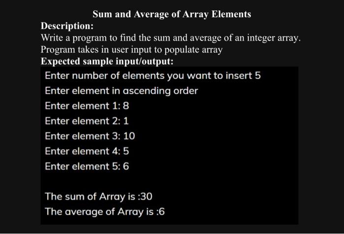 Solved Sum and Average of Array Elements Description: Write | Chegg.com