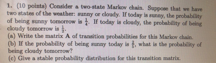 Solved 1. (10 points) Consider a two-state Markov chain. | Chegg.com