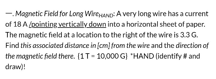 Solved - Magnetic Field for Long Wirehand: A very long wire | Chegg.com
