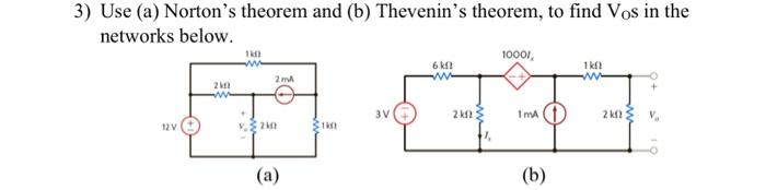 Solved 3) Use (a) Norton's Theorem And (b) Thevenin's | Chegg.com