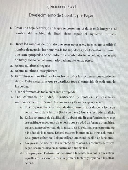 Ejercicio de Excel Envejecimiento de Cuentas por Pagar 1. Crear una hoja de trabajo en la que se presenten los datos en la im