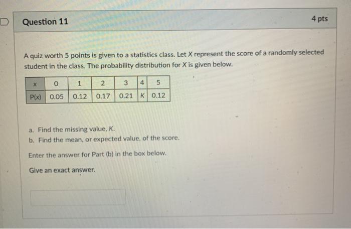 Solved Question 11 4 pts A quiz worth 5 points is given to a | Chegg.com