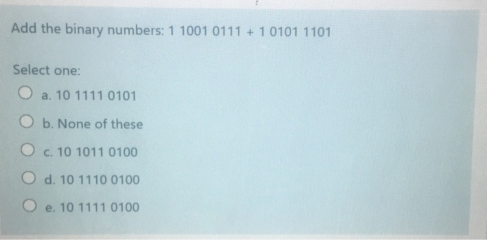 Solved Add the binary numbers: 1 1001 0111 + 1 0101 1101 | Chegg.com