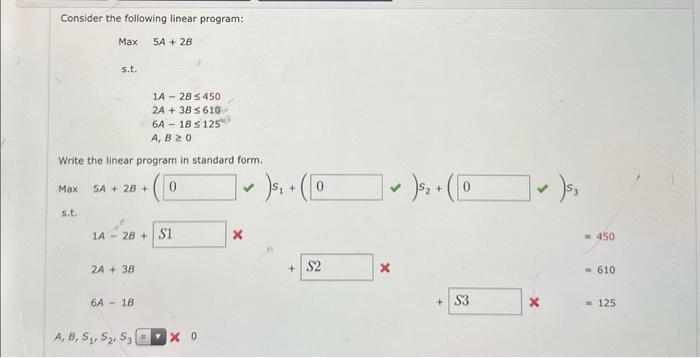 Solved Consider the following linear program: Max 5A+2B 5.t. | Chegg.com