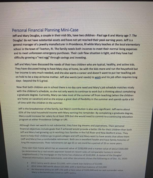Personal Financial Planning Mini-Case Jeff and Mary Douglas, a couple in their mid-30s, have two children - Paul age 6 and Ma