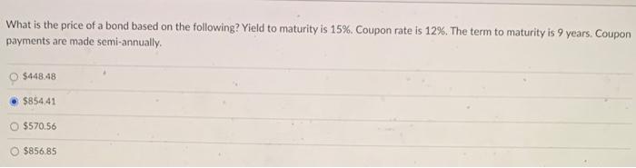 Solved What is the price of a bond based on the following? | Chegg.com