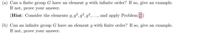 Solved (a) Can a finite group G have an element g with | Chegg.com