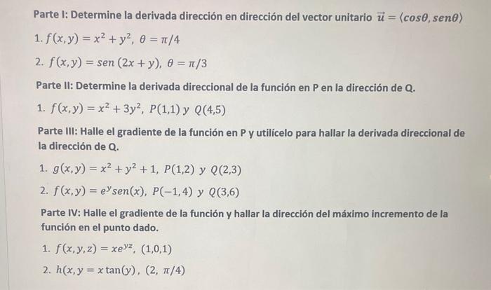 Parte I: Determine la derivada dirección en dirección del vector unitario \( \vec{u}=\langle\cos \theta, \operatorname{sen} \