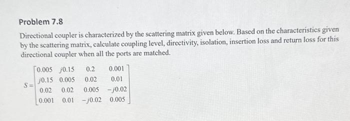 Solved Directional coupler is characterized by the | Chegg.com
