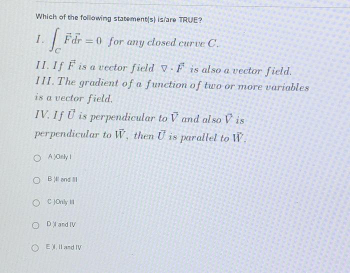 Solved Which of the following statement(s) is/are TRUE? I. | Chegg.com