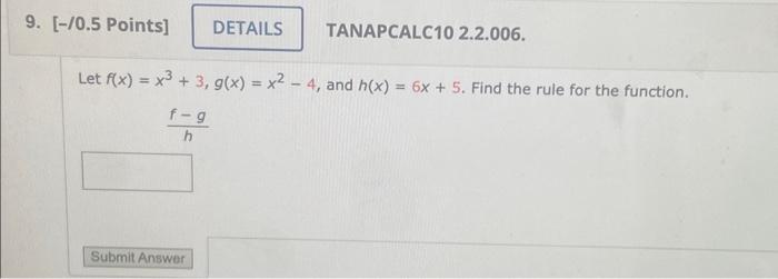 Solved Let Fxx33gxx2−4 And Hx6x5 Find The Rule 0348