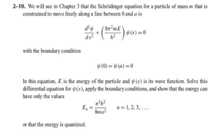 Solved 2-10. We will see in Chapter 3 that the Schrödinger | Chegg.com