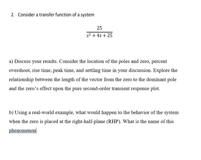 Solved 2. Consider a transfer function of a system 25 s2 + | Chegg.com