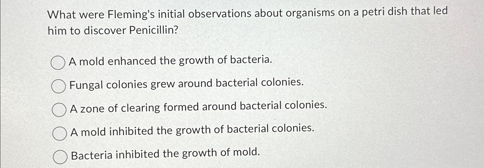 Solved What were Fleming's initial observations about | Chegg.com