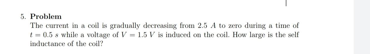 Solved 5. Problem The current in a coil is gradually | Chegg.com