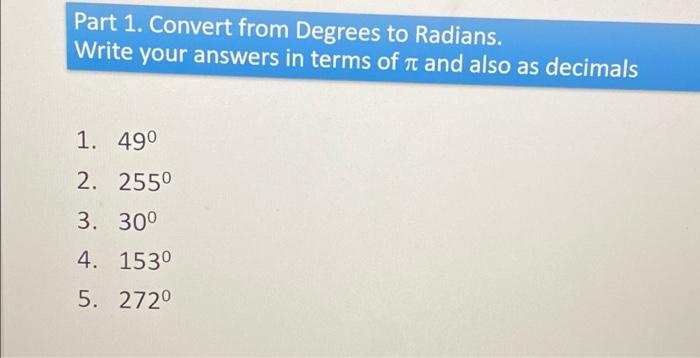 Solved Part 1. Convert from Degrees to Radians. Write your | Chegg.com