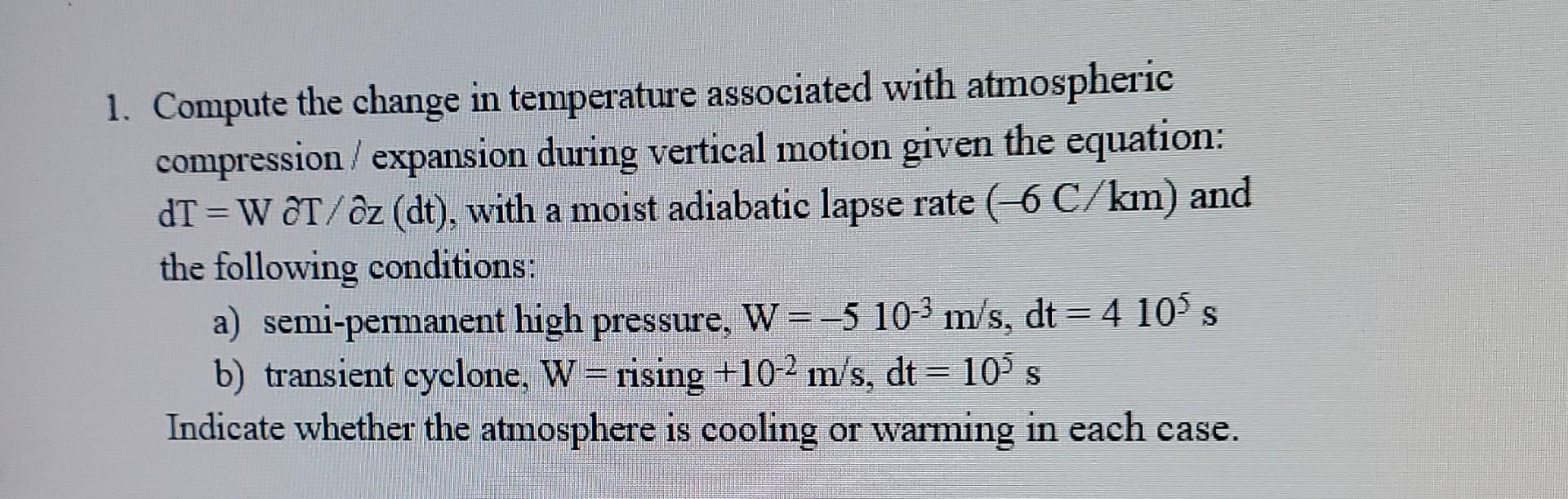 Solved 1. Compute The Change In Temperature Associated With | Chegg.com