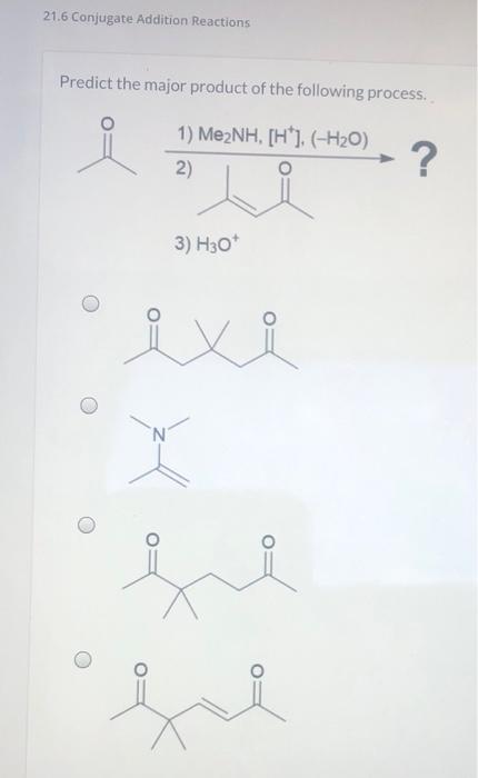 Predict the major product of the following process.
3) \( \mathrm{H}_{3} \mathrm{O}^{+} \)