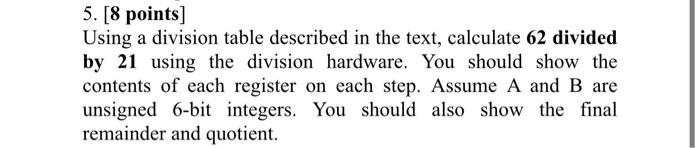 Solved 5. [8 points] Using a division table described in the | Chegg.com