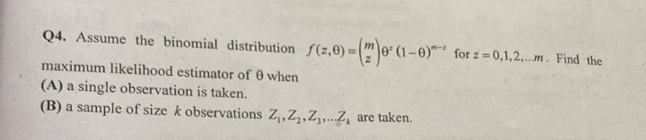 Solved Q4. Assume the binomial distribution | Chegg.com