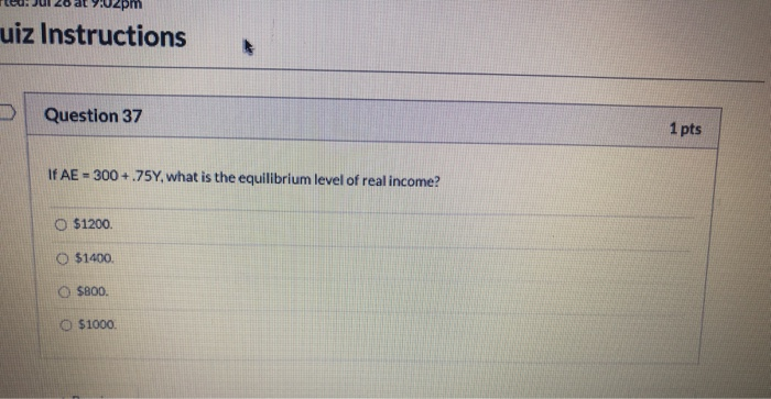 Solved uiz Instructions Question 37 1 pts If AE - 300 + 75Y, | Chegg.com