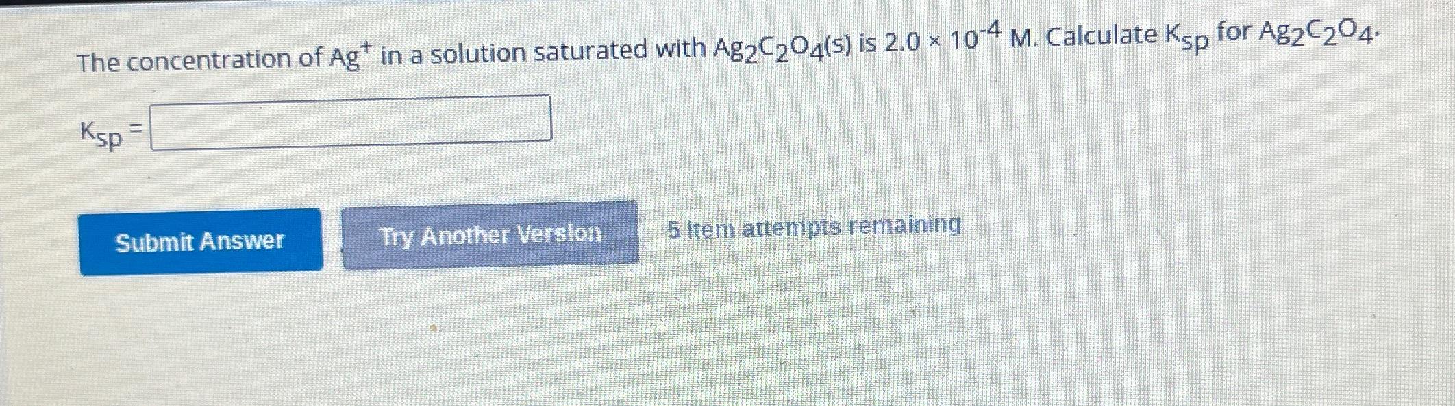Solved The concentration of Ag^(+)in a solution saturated | Chegg.com