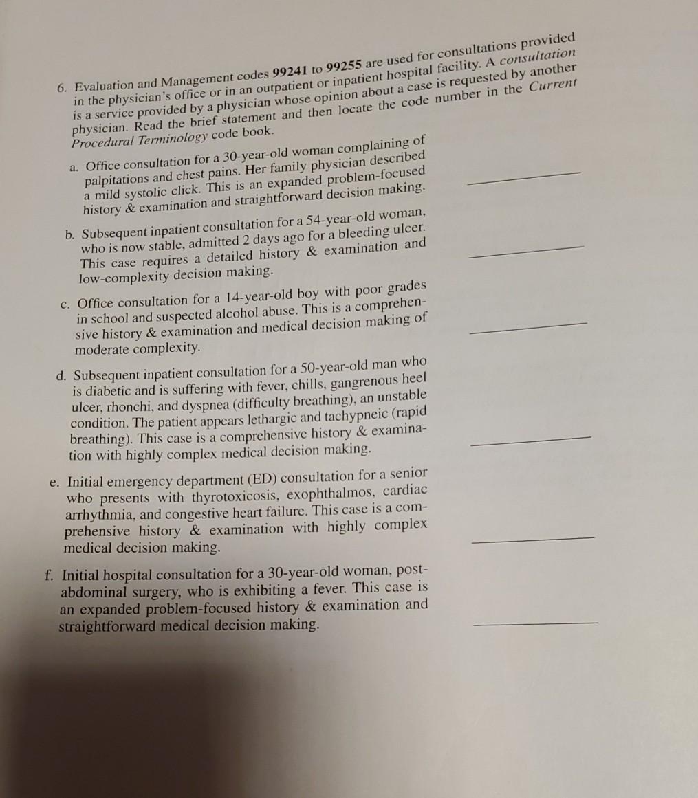 Solved 6 Evaluation And Management Codes 99241 To 99255 Are Chegg