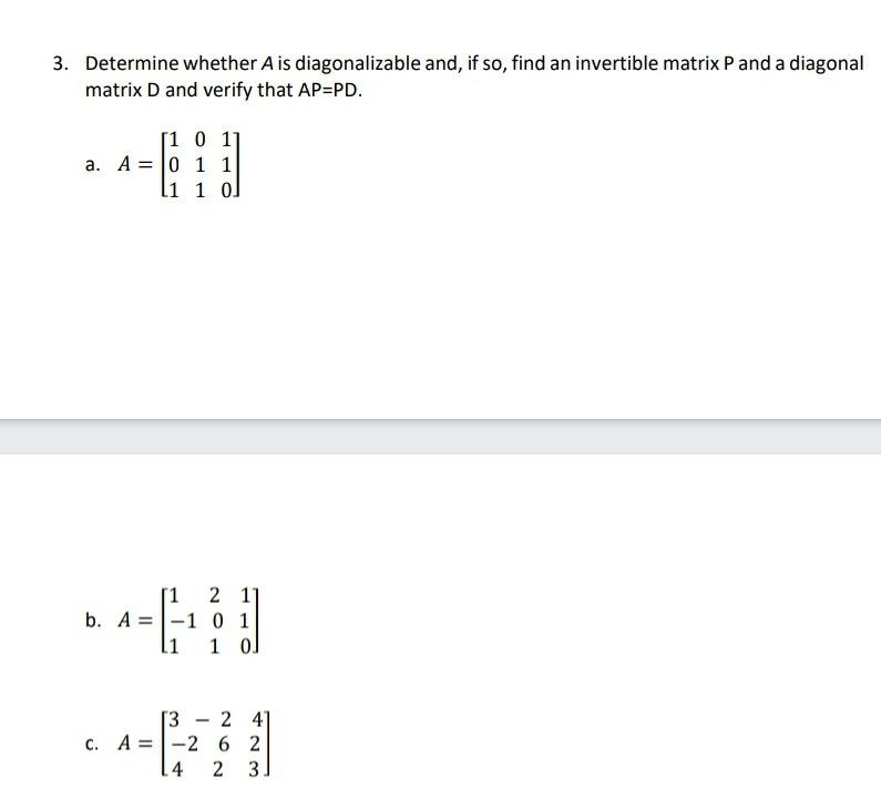 Solved 3. Determine whether A is diagonalizable and, if so, | Chegg.com