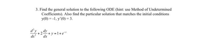 Solved 3. Find the general solution to the following ODE | Chegg.com