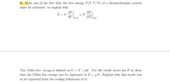 Solved 9. Make use of the fact that the free energy F(T,V,N) | Chegg.com