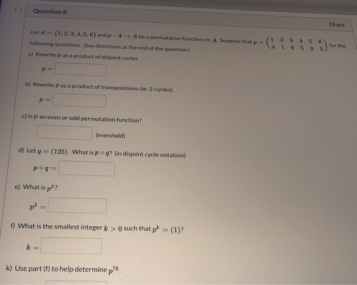 Solved Question 8 15 pts Let A - {1,2,3,4,5,6} and p: A Abe | Chegg.com