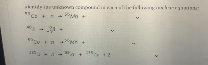 Solved Identify The Unknown Compound In Each Of The | Chegg.com