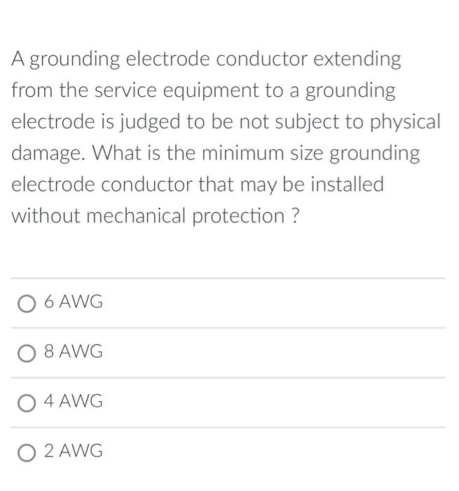Solved A grounding electrode conductor extending from the