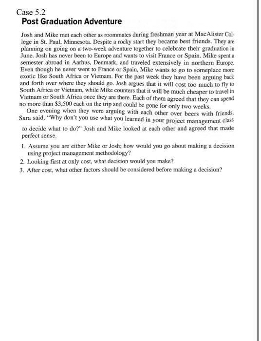 Solved Case 5.2 Post Graduation Adventure Josh and Mike met