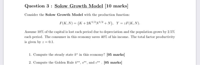 Solved Question 3 : Solow Growth Model (10 marks] Consider | Chegg.com