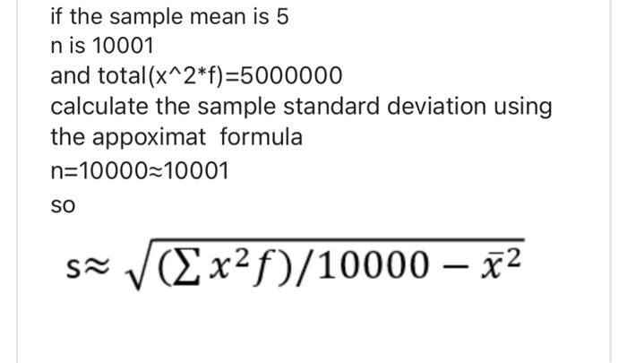 Solved if the sample mean is 5 n is 10001 and total | Chegg.com