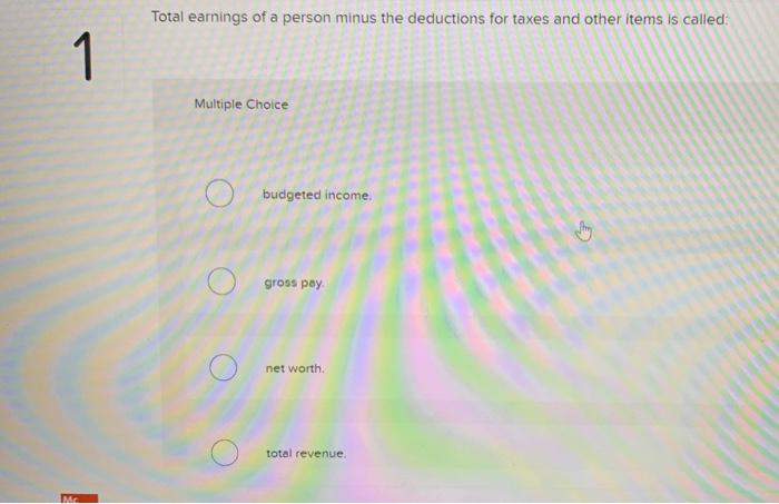 solved-total-earnings-of-a-person-minus-the-deductions-for-chegg