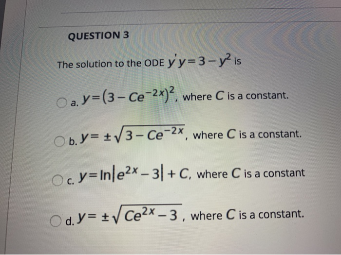 Solved QUESTION 3 The solution to the ODE y'y=3 - y2 is y=(3 | Chegg.com