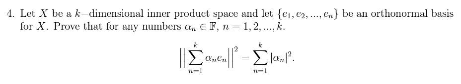 Solved 4. Let X be a k-dimensional inner product space and | Chegg.com