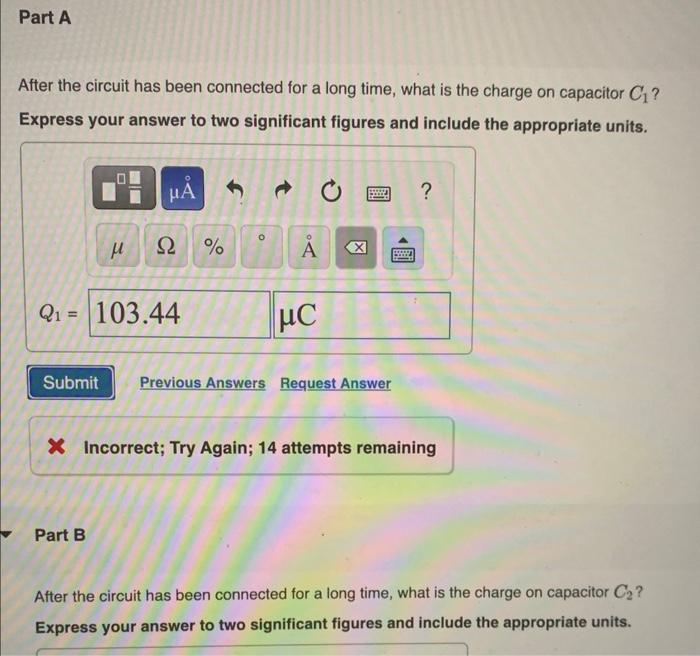 After the circuit has been connected for a long time, what is the charge on capacitor \( C_{1} \) ?
Express your answer to tw