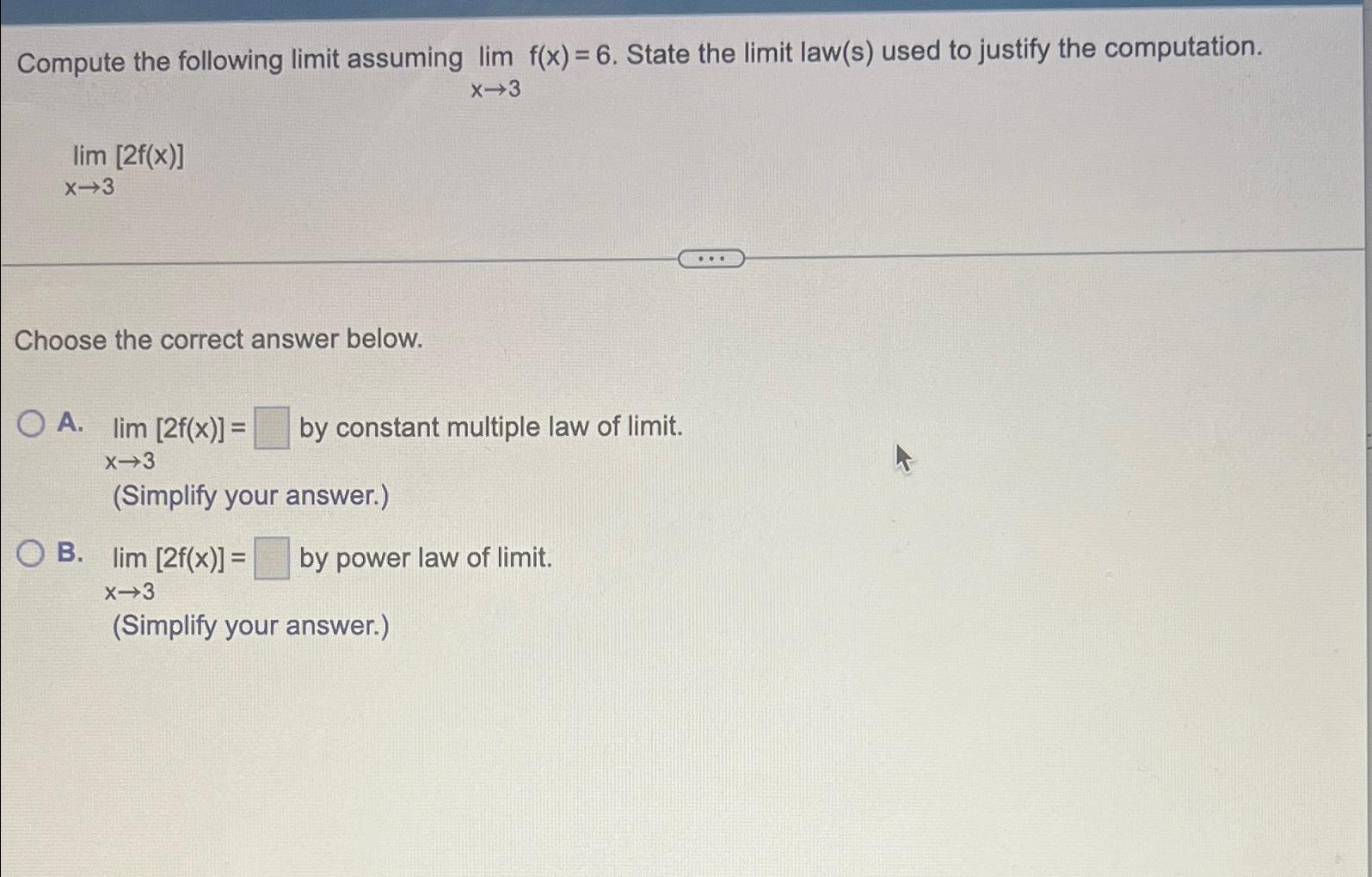 Solved Compute the following limit assuming limx→3f(x)=6. | Chegg.com