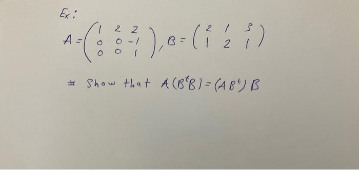 Solved Ex: 2 2 A ^ - (1 : ²)),- (1 2 1) ),B= Show That A | Chegg.com