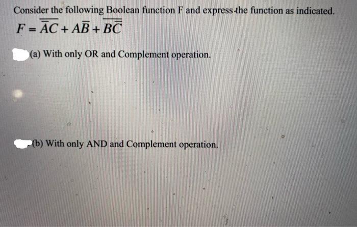 Solved Consider the following Boolean function F and express | Chegg.com