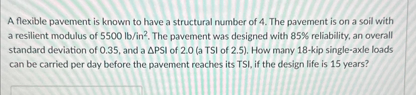 A Flexible Pavement Is Known To Have A Structural | Chegg.com