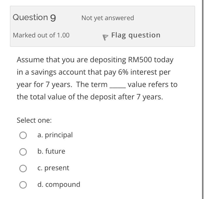 Solved Question 7 Not Yet Answered Marked Out Of 1.00 P Flag | Chegg.com