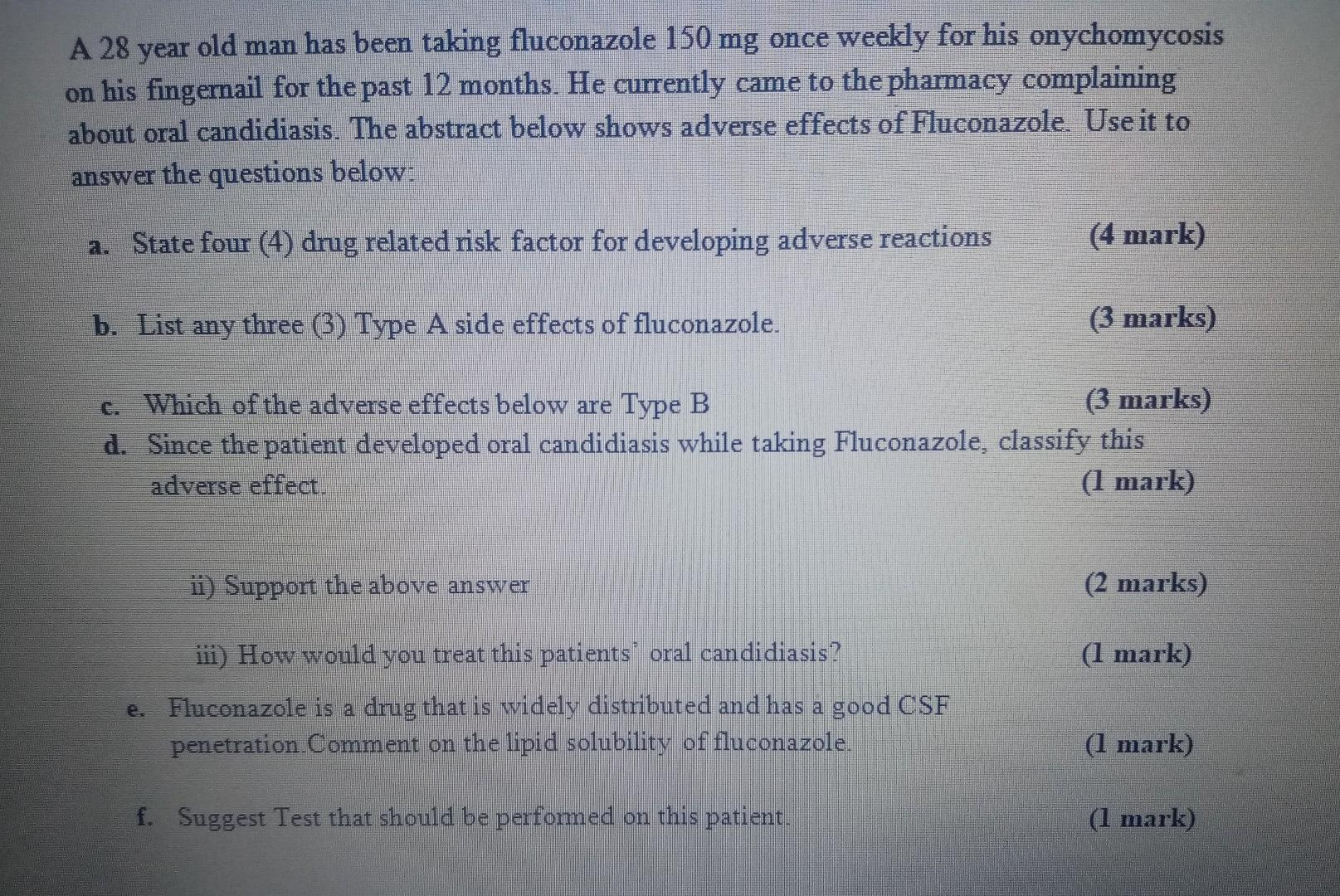 Solved A 28 year old man has been taking fluconazole 150mg