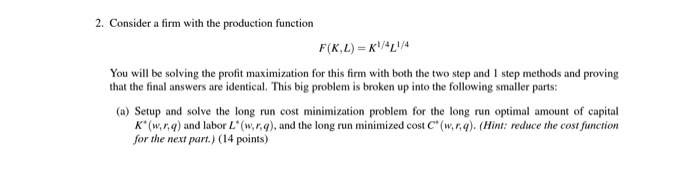 Solved 2. Consider a firm with the production function | Chegg.com